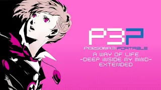 A Way of Life -Deep Inside My Mind- | Persona 3 Portable OST [Extended]