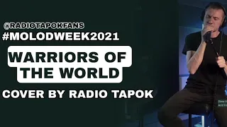 WARRIORS OF THE WORLD WORLD | COVER BY RADIO TAPOK