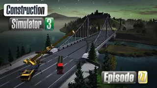 Finally I Build a Bridge!!|Construction Simulator 3|[Episode:27]