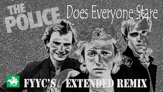 The Police - Does Everyone Stare (FYYC's Extended Remix & Special Video)