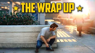 GTA 5 The Wrap Up ⭐ Real Life Mods Grand Theft Auto V - Gameplay Walkthrough - Part 50