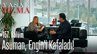 Asuman, Engin'i kafaladı! - Yasak Elma 157. Bölüm