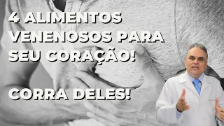 4 comidas venenosas para o coração! Corra delas! | Dr. Marco Menelau