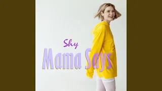 Mama Says