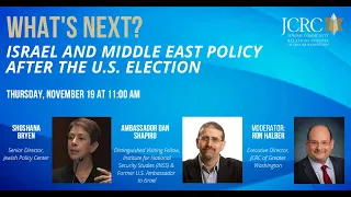 What's Next? Israel and Middle East Policy After the U.S. Election Webinar