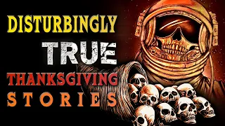 5 DISTURBINGLY True Thanksgiving Stories To Scare You This November