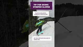 Tip for SKIING STEEPER SLOPES