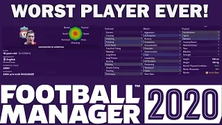 I Created The WORST Footballer Ever On Football Manager 2020 And This Happened.... | FM20 Experiment