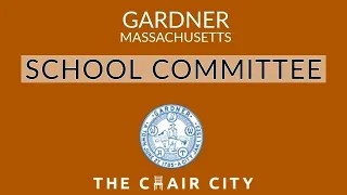 Gardner School Committee Meeting Apr 8 2024