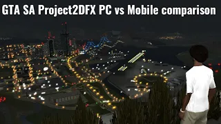 GTA SA Project2DFX PC vs Mobile comparison