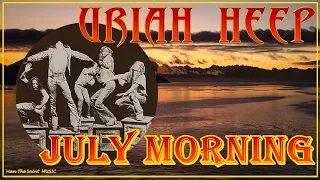 Uriah Heep - July Morning