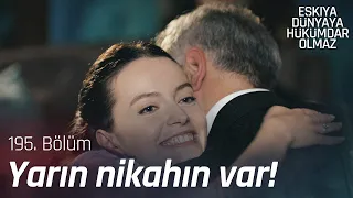 Haşmet'ten düğüne onay çıktı! - Eşkıya Dünyaya Hükümdar Olmaz 195. Bölüm