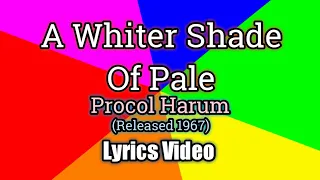 A Whiter Shade Of Pale - Procol Harum (Lyrics Video)