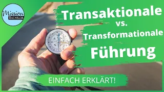 Transaktionale vs. Transformationale Führung | Einfach erklärt | Mit Beispielen