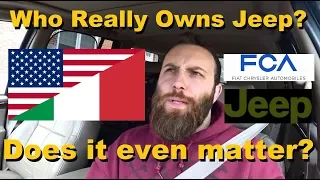Who REALLY Owns Jeep? Where are Jeeps Made? Does It Really Matter?