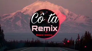 Cô ta Remix(Jk Dương tiên )/thân xác điêu tàn ,thân xác điêu tàn/nhạc EDM hot TikTok |Ruby music|