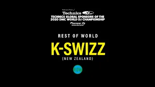 K-SWIZZ (NZ) - REST OF WORLD - 2020 DMC Technics World DJ Eliminations