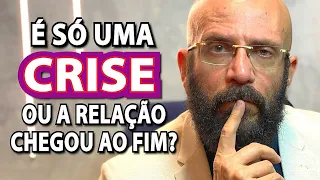 É CRISE OU A RELAÇÃO ESTÁ CHEGANDO AO FIM? | Marcos Lacerda, psicólogo