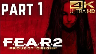 F.E.A.R. 2: Project Origin - Gameplay Playthrough Part 1 ( 4K Ultra HD PC ) No Commentary