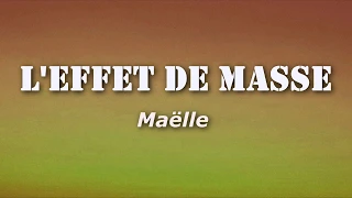 Maëlle - L'Effet de Masse (Paroles/Lyrics)