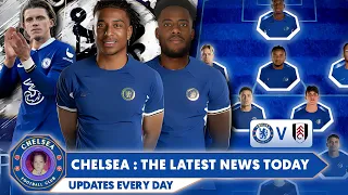 Chelsea vs Fulham Line Up🧐Transfer Update Olise & Elye Wahi To Chelsea🎯Thank you Conor Gallagher??⁉️