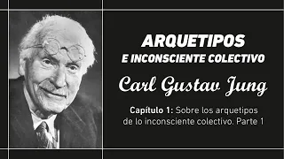 Audiolibro Carl Gustav Jung - Arquetipos e Inconsciente Colectivo. Capítulo 1 Parte 1 (Voz Humana)