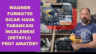 Wagner Furno750 Sıcak Hava Tabancası İncelemesi