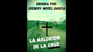 LA MALDICIÓN DE LA CRUZ (HISTORIA COMPLETA)