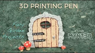 Fairy Garden 3D Pen Project tutorial from MYNT3D