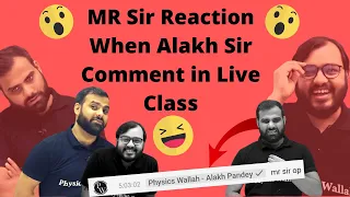 MR Sir Reaction 😲When Alakh Sir Comment in Live Class😂||JeeWallah Manzil||Physicswallah||