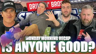 Monday Morning Recap Is Anyone Good? - Drinkin' Bros Sports 259