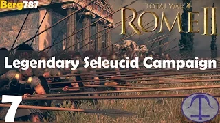 Total War: Rome 2 | Lets Play | Legendary Seleucid Campaign | Part 7