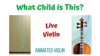 WHAT CHILD IS THIS?-Violin Tutorial - Play along with ANIMATED violin TAB & FINGERBOARD- LIVE VIOLIN