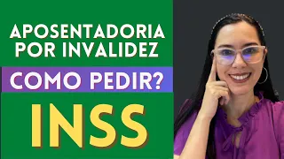 Como pedir a aposentadoria por invalidez no INSS