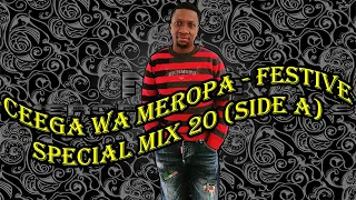 Ceega Wa Meropa - Festive Special Mix 20 (Side A)