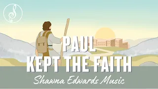 Paul Kept the Faith | #officialmv   | Shawna Edwards | Christian Music 2023