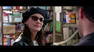 Surreal but nice - Julia roberts  | Notting hill(5/8)