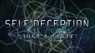 Self Deception - Just A Taste (OFFICIAL LYRIC VIDEO)