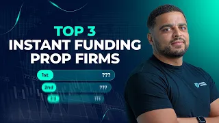 Top 3 Instant Funding Prop Firms