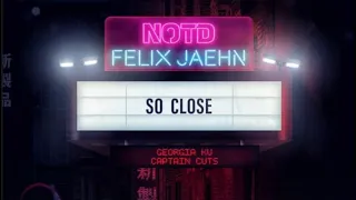 【和訳】So Close (ft. Georgia Ku & Captain Cuts) - NOTD, Felix Jaehn