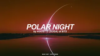 Polar Night | Agust D / Suga (BTS - 방탄소년단) English Lyrics