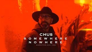 CHUS | Somewhere Nowhere New York - Recap