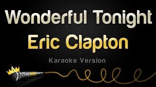 Eric Clapton - Wonderful Tonight (Karaoke Version)