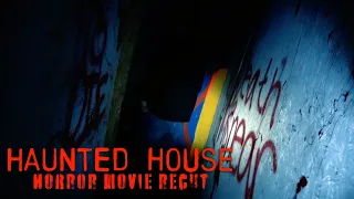 HAUNTED HOUSE- HORROR MOVIE RECUT [Original Paranormal Documentary] (2023)
