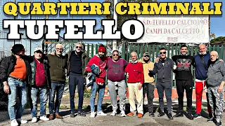 Quartieri Criminali Tufello con il gruppo criminale storico