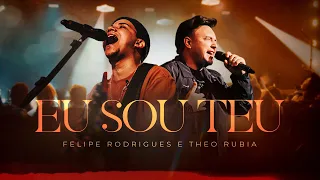 Felipe Rodrigues & Theo Rubia - Eu Sou Teu (Ao Vivo)