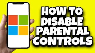 How To Disable Parental Controls On Microsoft Account (Step By Step)