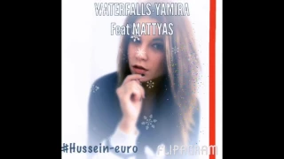 waterfalls-yamira (featmattyas) 2015.music