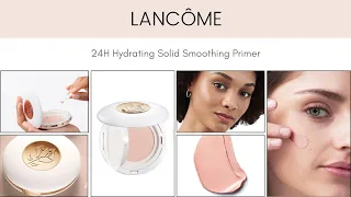 LANCÔME 24H Hydrating Solid Smoothing Primer