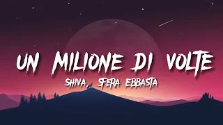 Un milione di volte - Shiva ft. Sfera Ebbasta (Lyrics)